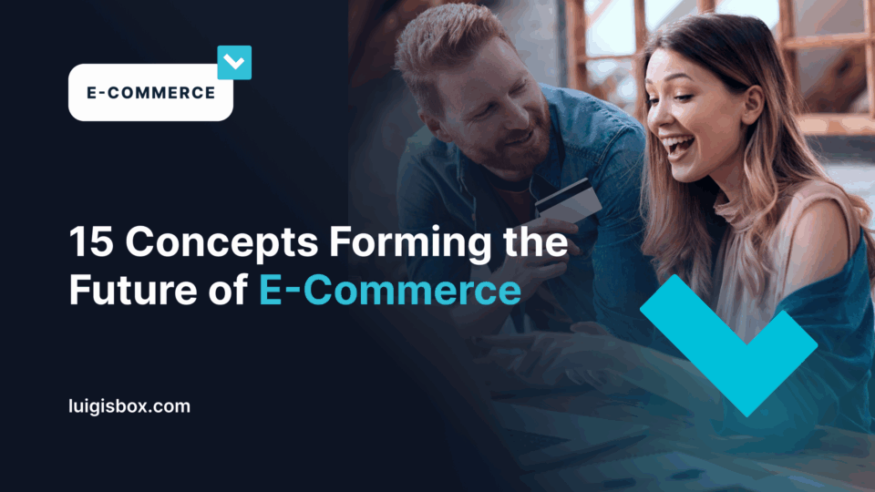 15 conceitos que formam o futuro do comércio eletrônico