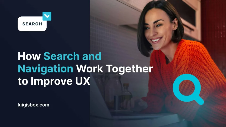 Como Busca e Navegação Funcionam Juntas para Melhorar a UX