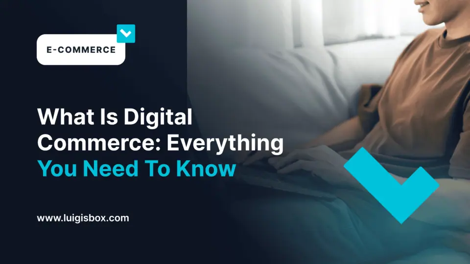 O que é Digital Commerce: tudo o que você precisa saber para impulsionar o crescimento