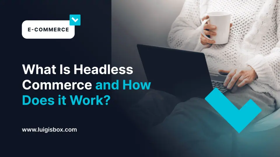 O que é Headless Commerce e como funciona? Tudo o que você precisa saber em 2023