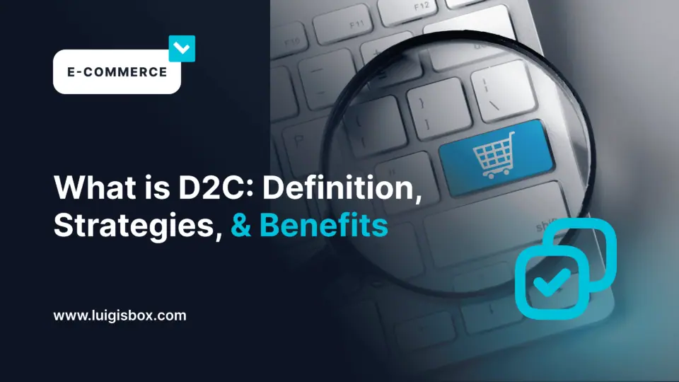 O que é D2C: Definição, Estratégias e Benefícios