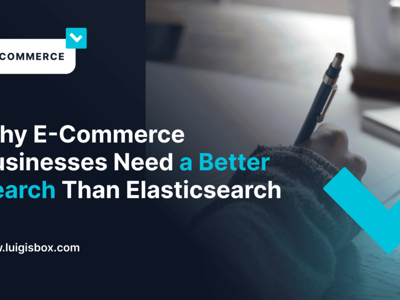 Por que as empresas de e-commerce precisam de uma pesquisa melhor do que o Elasticsearch