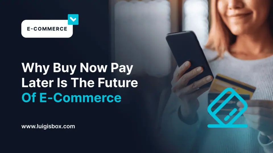Por que compre agora e pague depois é o futuro do e-commercer